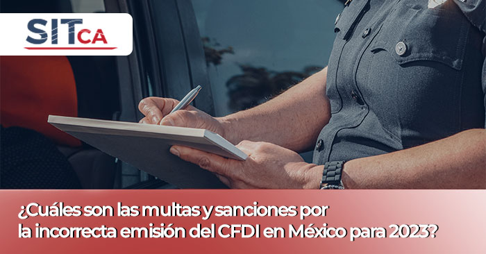 ¿cuáles Son Las Multas Y Sanciones Por La Incorrecta Emisión Del Cfdi