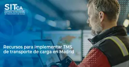 Recursos para implementar TMS de transporte de carga en Madrid Recursos para implementar TMS de transporte de carga en Madrid